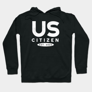 US Citizen 2023 New Citizenship Hoodie